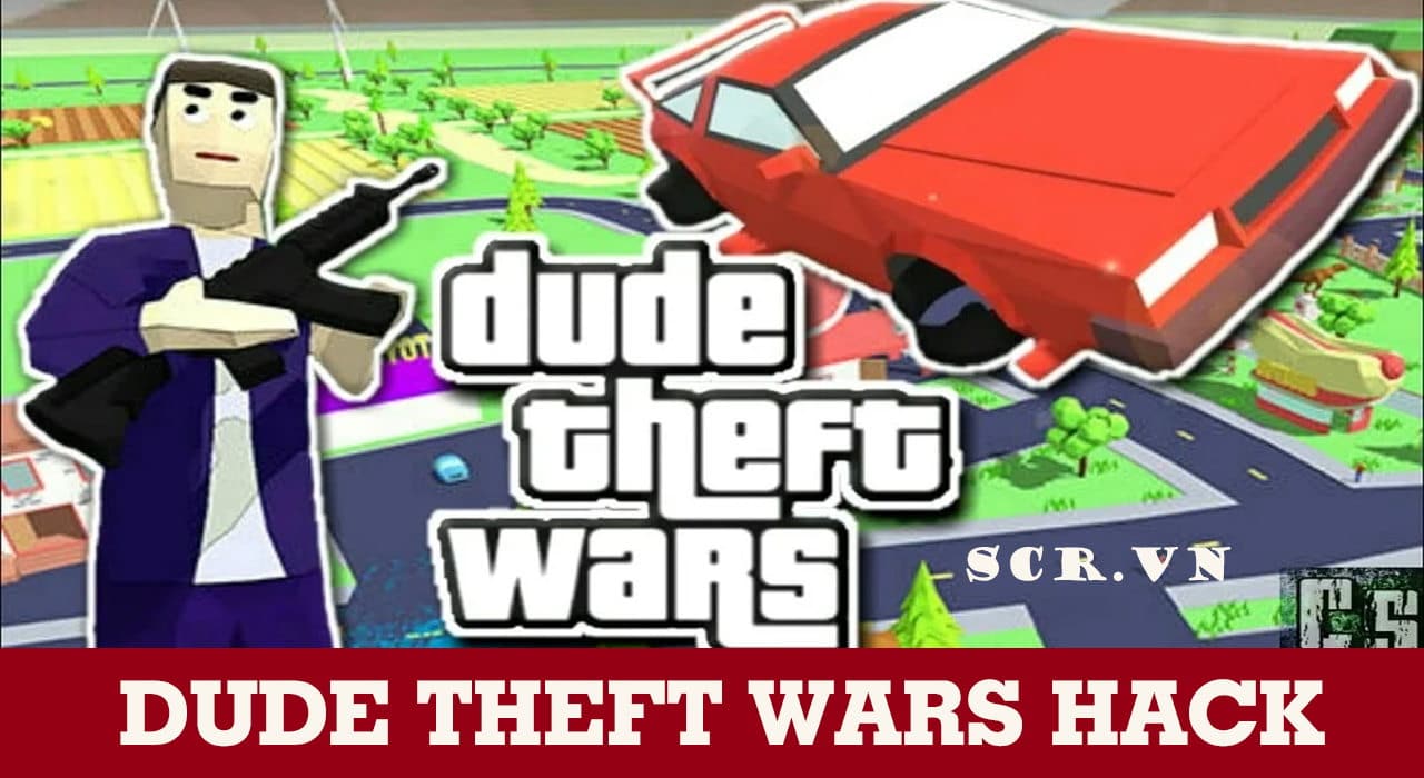 Dude Theft Wars Hack MOD Vô hạn tiền, Bất Tử, Menu VIP